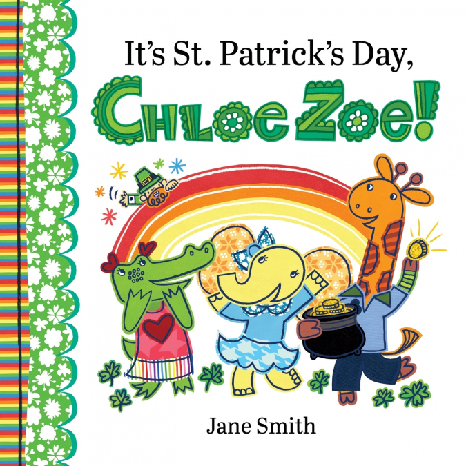 It’s St. Patrick’s Day, Chloe Zoe!