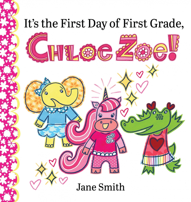 It’s the First Day of First Grade, Chloe Zoe!