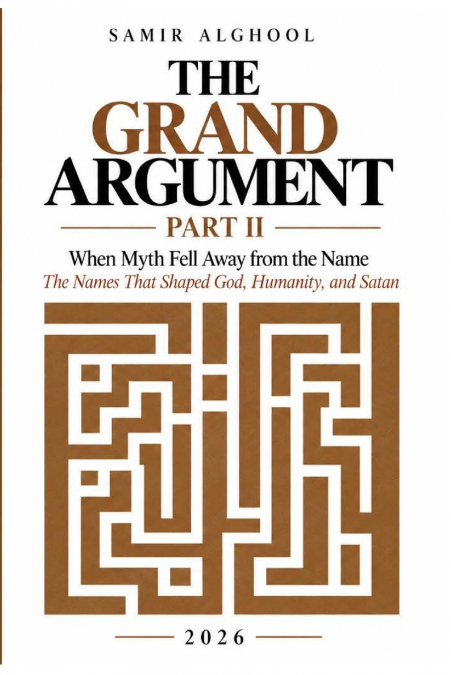 The Grand Argument (Part II) (When Myth Fell Away from the Name)