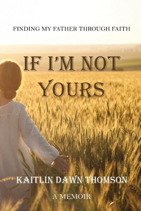 If I’m Not Yours