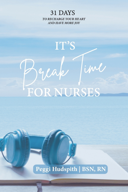 It’s BreakTime For Nurses
