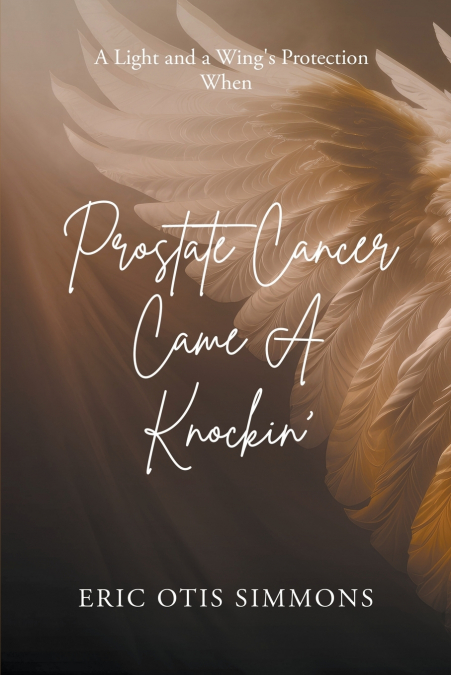 Prostate Cancer Came A Knockin’