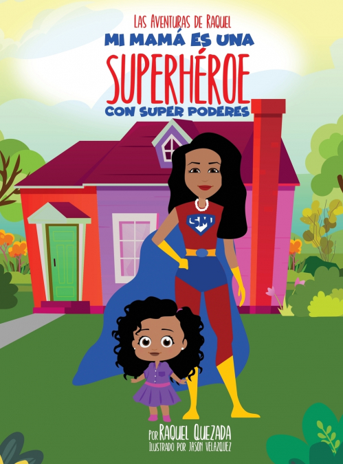 Mi Mamá Es Una Superhéroe Con Super Poderes