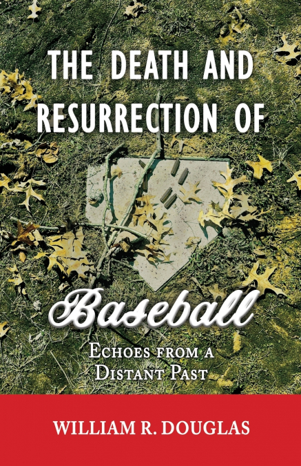 The Death and Resurrection of Baseball