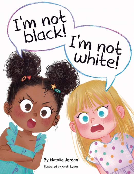 I’m Not Black! I’m Not White!