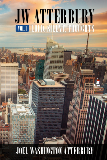 JW ATTERBURY VOL.1 LOUD, SILENT, THOUGHTS