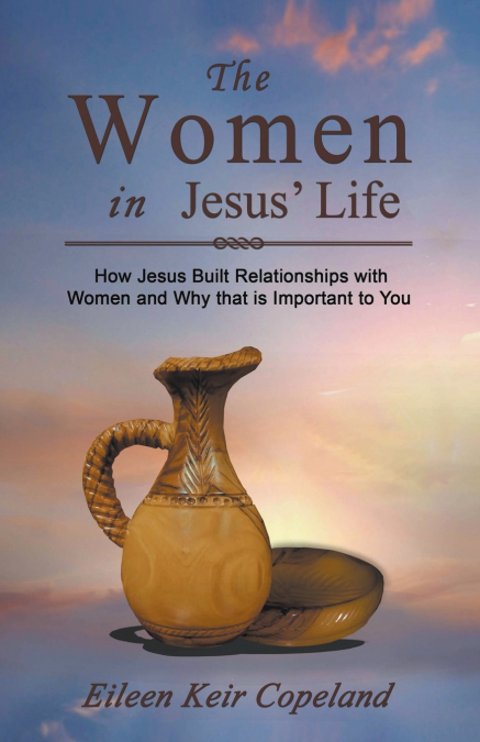 The Women in Jesus’ Life