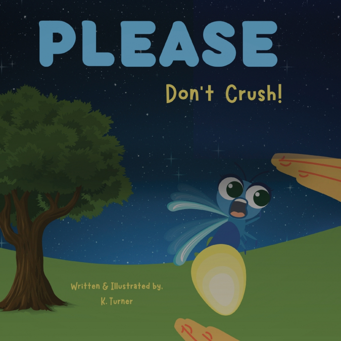 Please Don’t Crush!