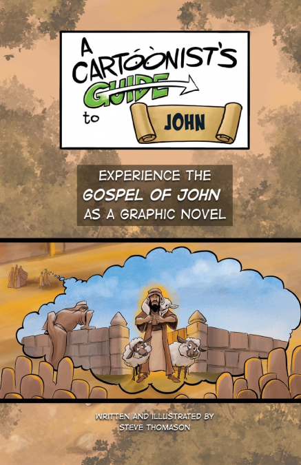 A Cartoonist’s Guide to the Gospel of John