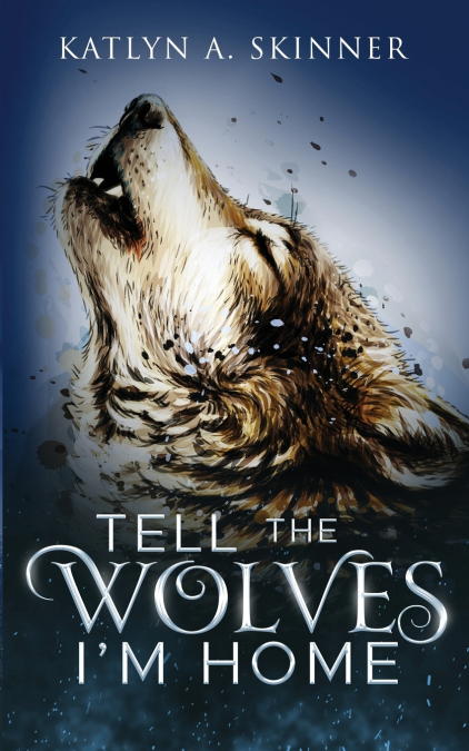 Tell The Wolves I’m Home