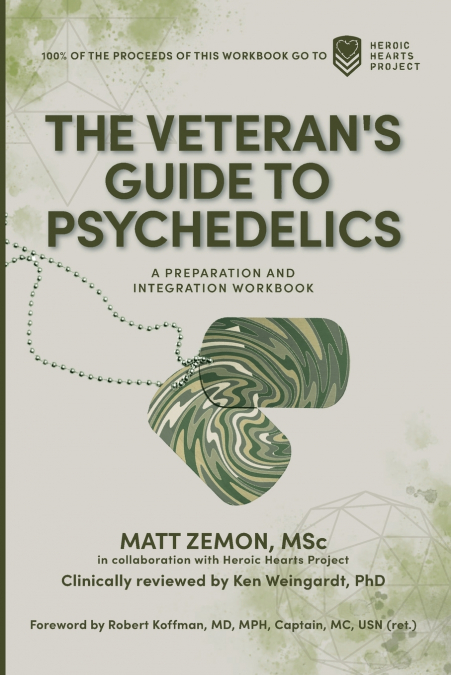 The Veteran’s Guide to Psychedelics