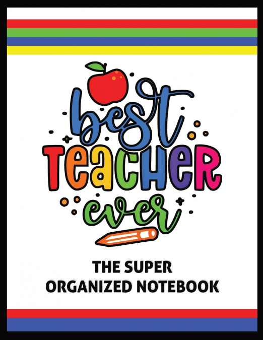The Best Teacher Ever | The Super Organized Notebook