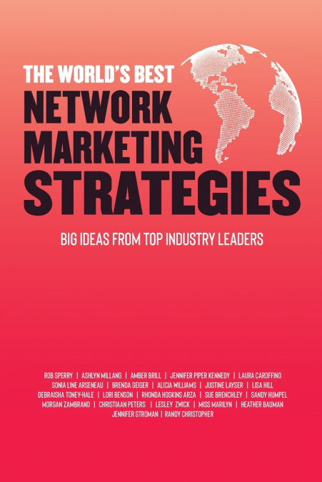 The World’s Best Network Marketing Strategies