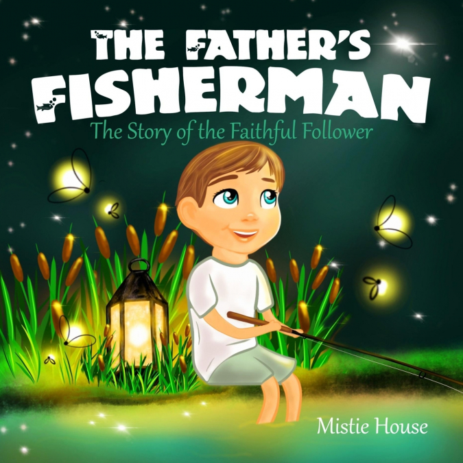 The Father’s Fisherman