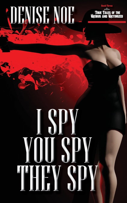 I Spy, You Spy, They Spy