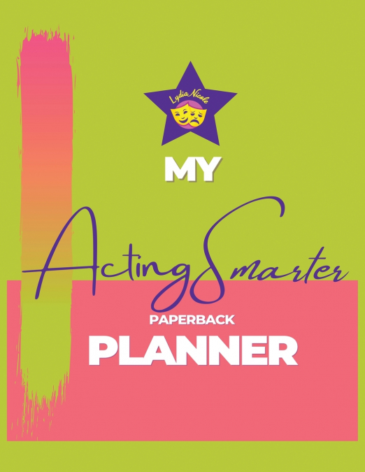 My Acting Smarter Planner