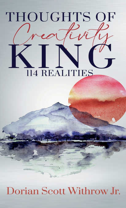 Thoughts Of Creativity King 114 Realities