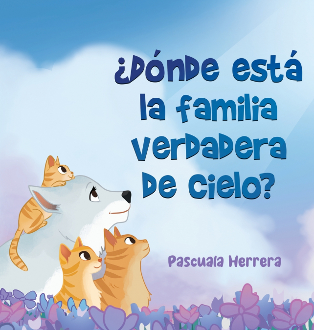¿Dónde Está la Familia Verdadera de Cielo?