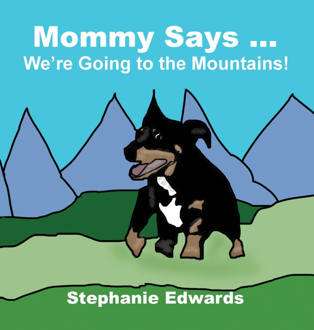 Mommy Says ... We’re Going to the Mountains!