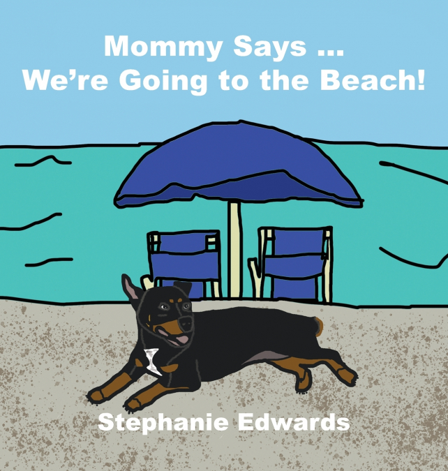 Mommy Says ... We’re Going to the Beach!