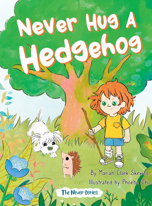 Never Hug a Hedgehog