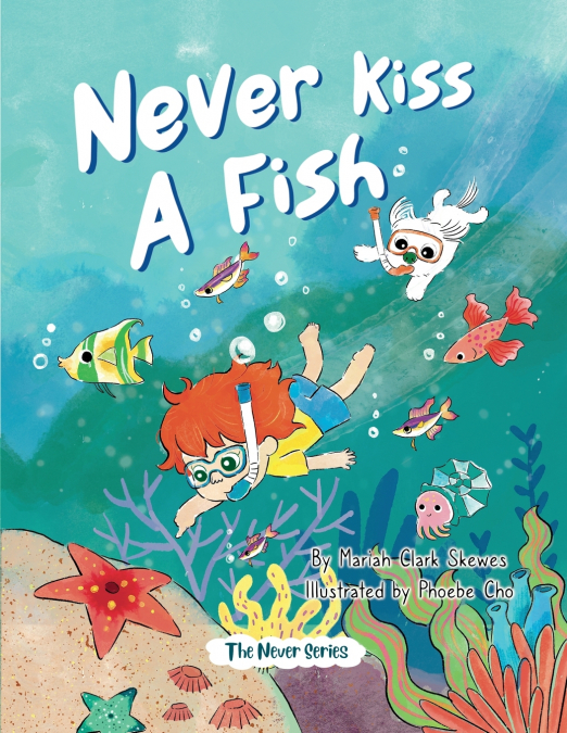 Never Kiss a Fish
