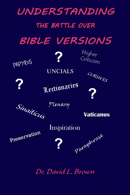 Understanding the Battle Over Bible Versions
