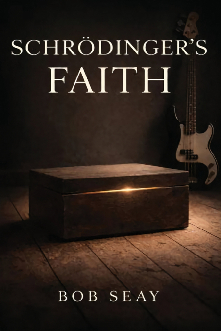 Schrödinger’s Faith