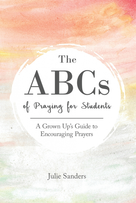 The ABCs of Praying for Students