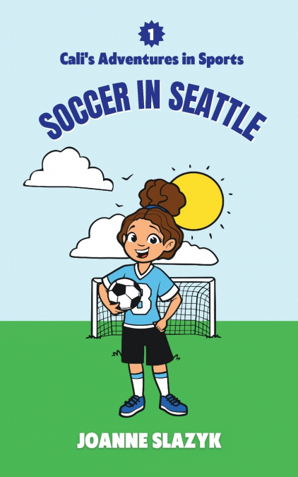 Cali’s Adventures in Sports - Soccer in Seattle
