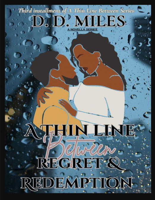 A THIN LINE BETWEEN REGRET & REDEMPTION