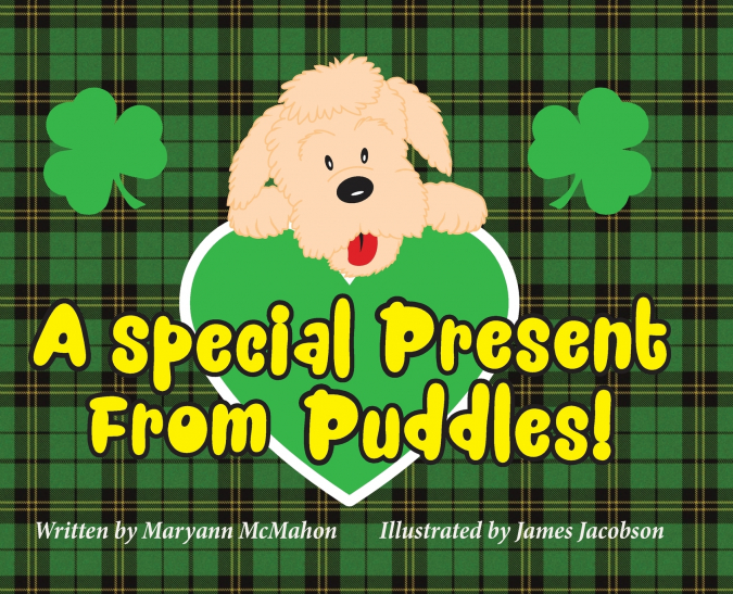 A Special Present From Puddles! (A St. Patrick’s Day Story)