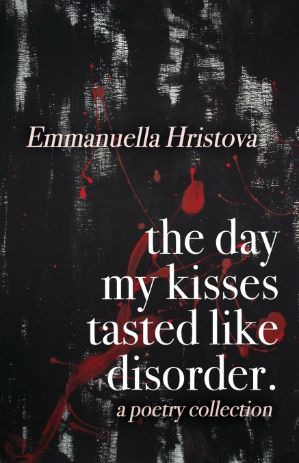 The Day My Kisses Tasted Like Disorder