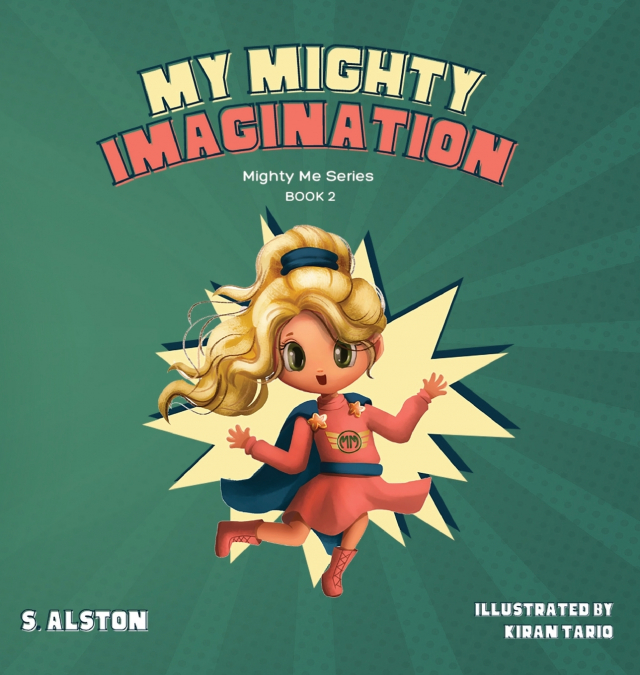 My Mighty Imagination (Mighty Me Series™ Book 2)