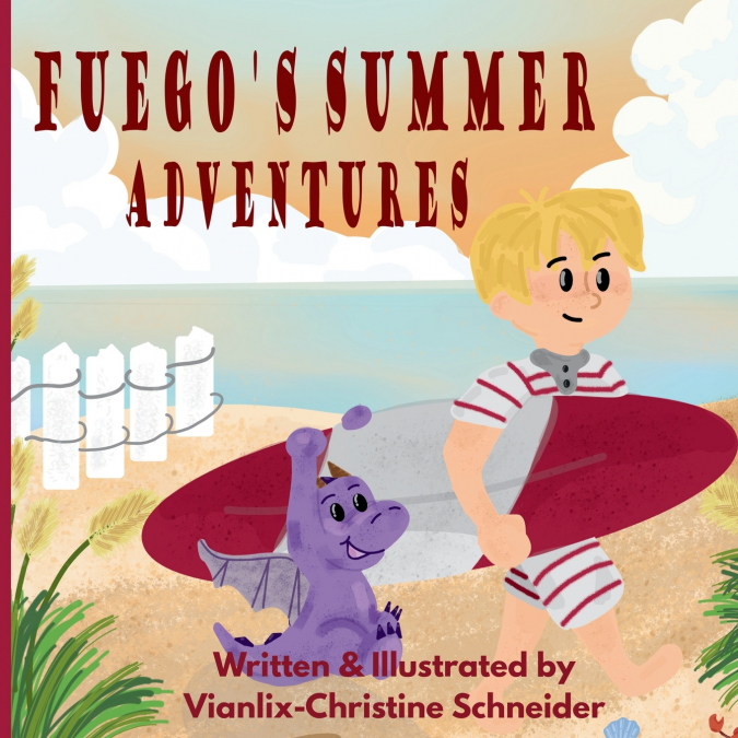Fuego’s Summer Adventures