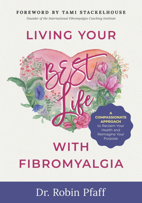 Living Your BEST Life with Fibromyalgia