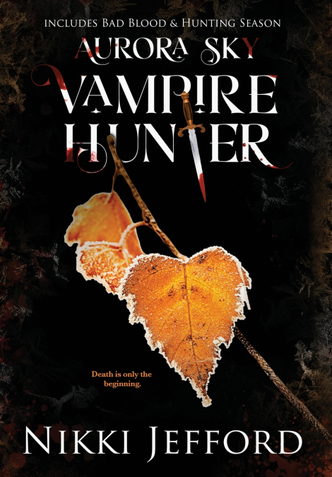 Aurora Sky Vampire Hunter, Duo 2 (Bad Blood & Hunting Season)