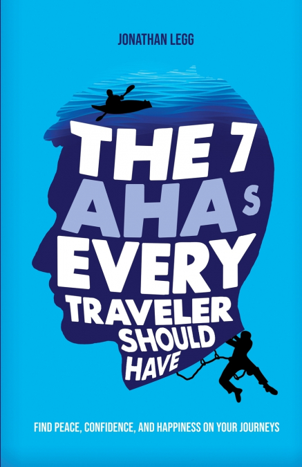 The 7 AHAs Every Traveler Should Have