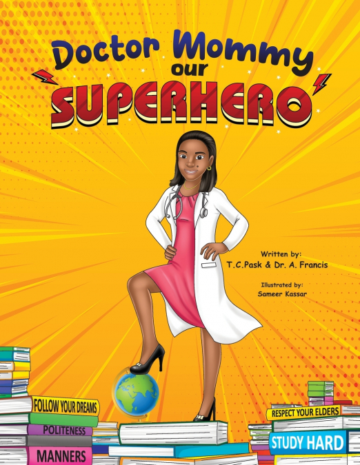 Doctor Mommy Our Superhero