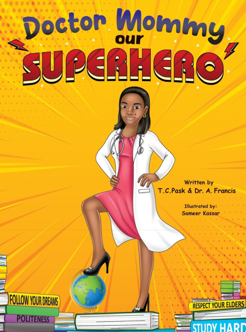 Doctor Mommy Our Superhero