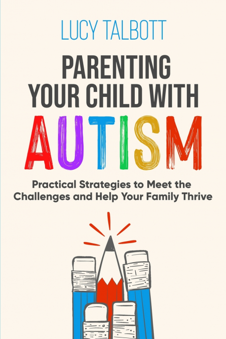 PARENTING YOUR CHILD WITH AUTISM