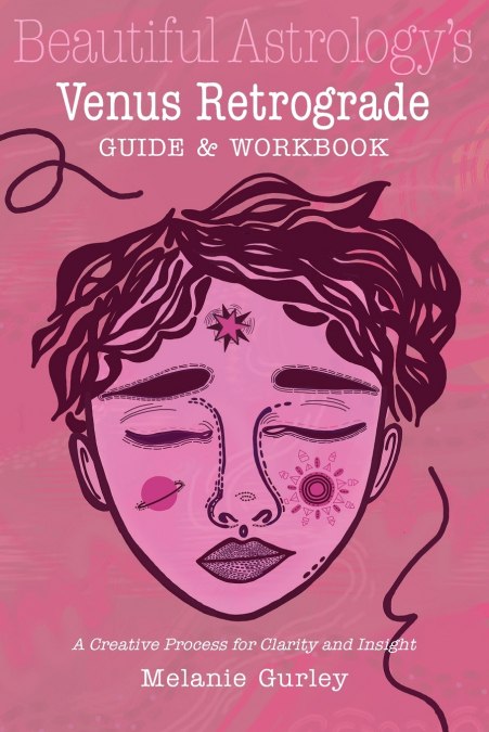 Beautiful Astrology’s Venus Retrograde Guide and Workbook