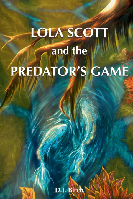 Lola Scott and the Predator’s Game