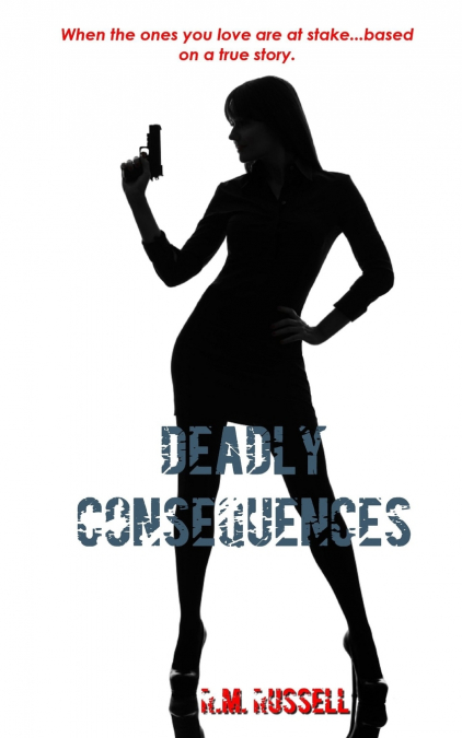 Deadly Consequences