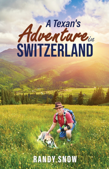 A Texan’s Adventure in Switzerland