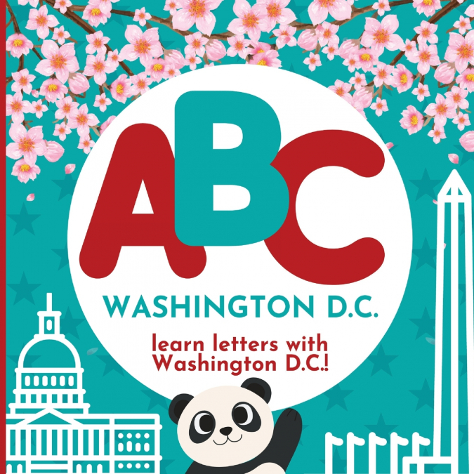 ABC Washington D.C. - Learn the Alphabet with Washington D.C.!