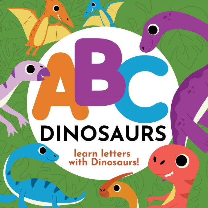 ABC Dinosaurs - Learn the Alphabet with Dinosaurs!
