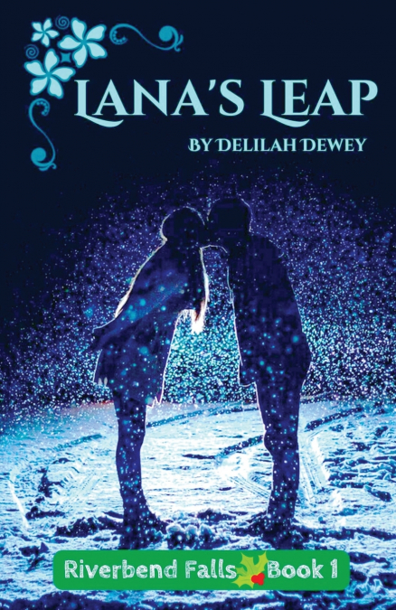 Lana’s Leap ~ Riverbend Falls ~ Book 1