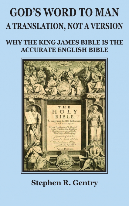 God’s Word to Man, A Translation, Not a Version