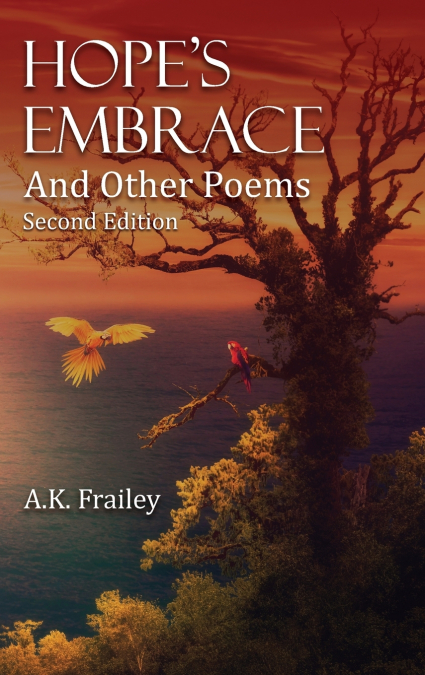 Hope’s Embrace And Other Poems